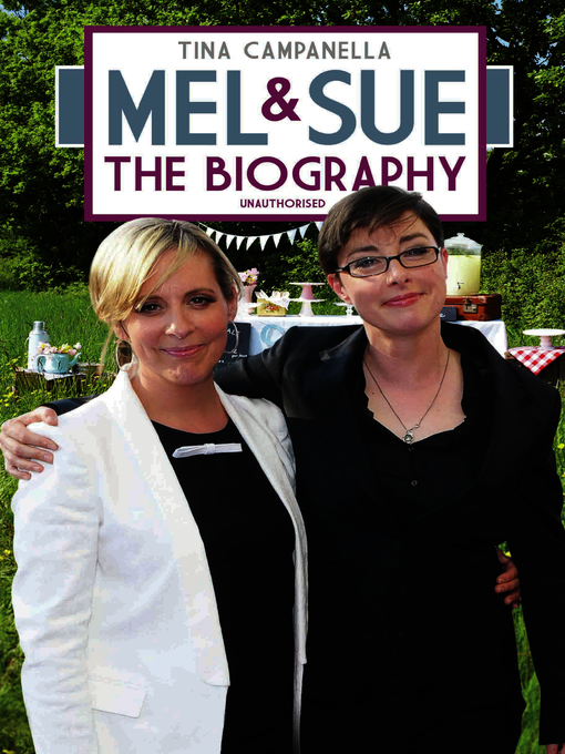 Title details for Mel and Sue--The Biography by Tina Campanella - Available